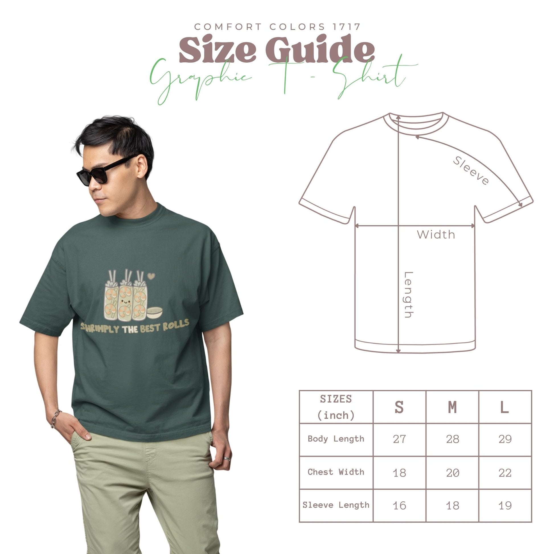 A guy in green, blue spruce T-shirt with shrimp spring roll graphic and “SHRIMPLY THE BEST ROLLS” text beside size guide chart and diagram.